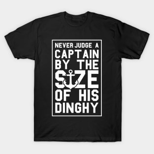 Never Judge a Captain by size of his Dinghy Pontoon Boating T-Shirt